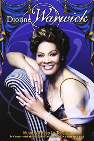 Dionne Warwick - Music Will Keep Us Together poster