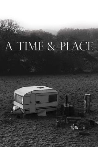 A Time & Place poster