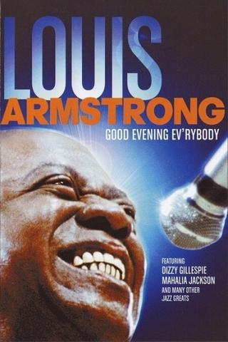 Good Evening Ev'rybody: In Celebration of Louis Armstrong poster