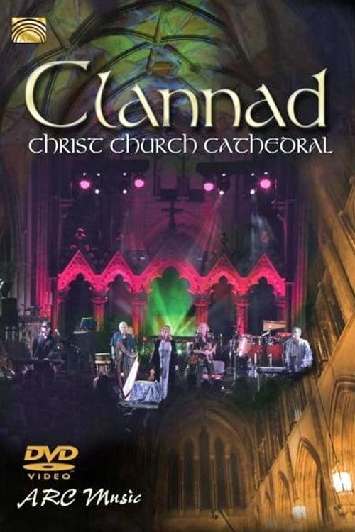 Clannad - Live At Christ Church Cathedral poster