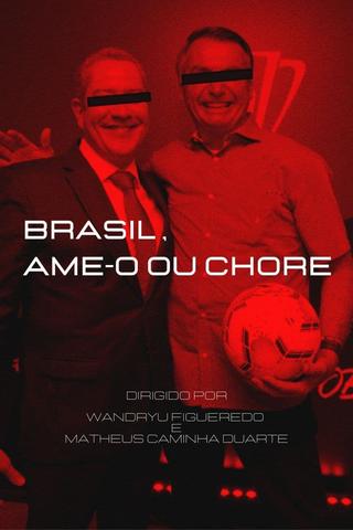 Brasil, Ame-o ou Chore poster