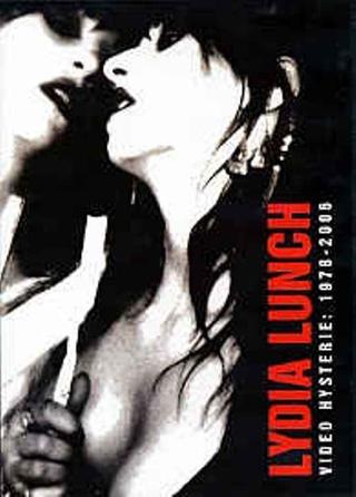Lydia Lunch: Video Hysterie: 1978 - 2006 poster