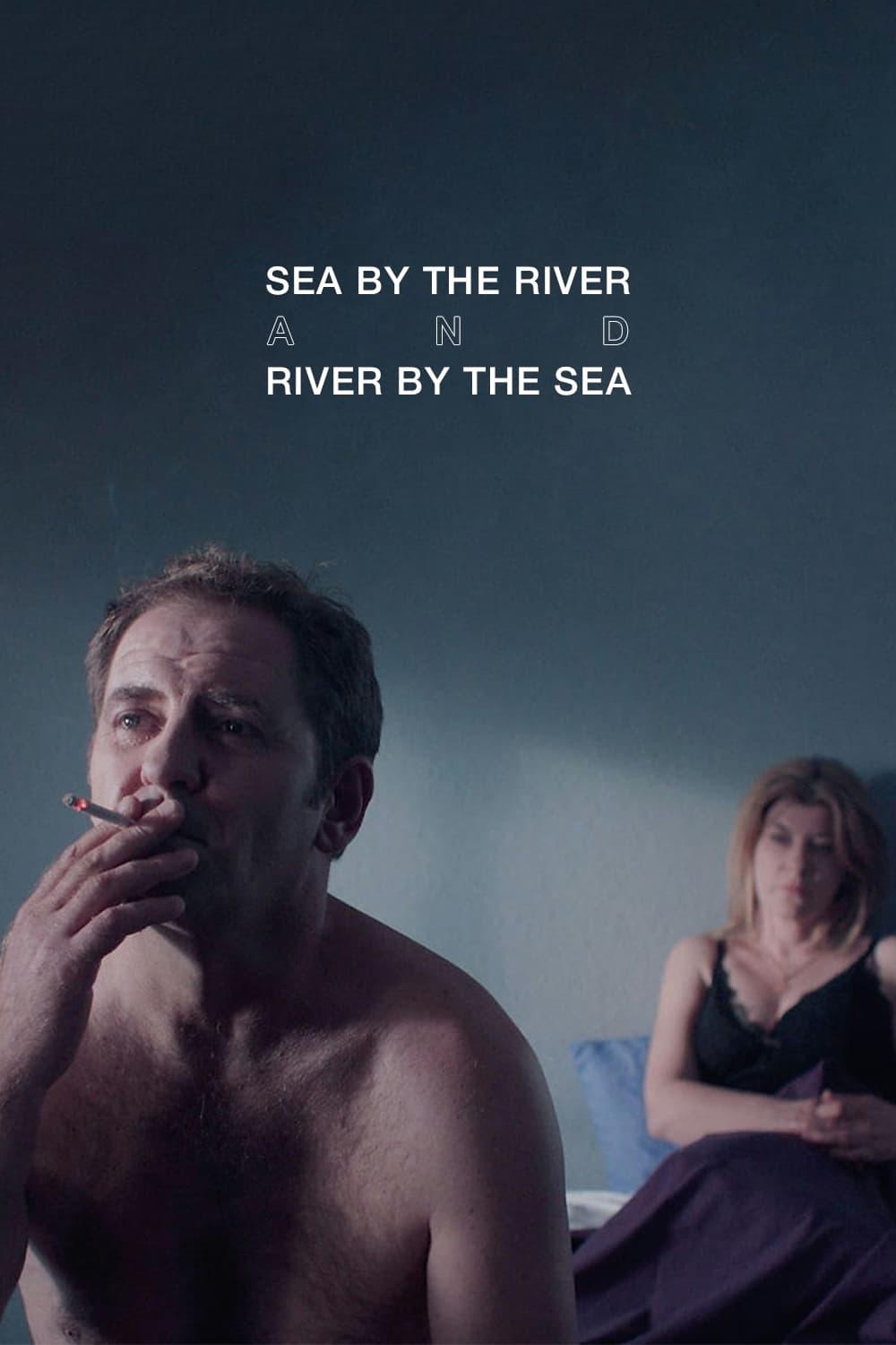 Sea by the River and River by the Sea poster