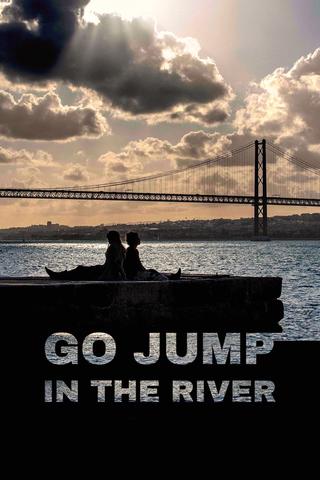 Go Jump in The River poster