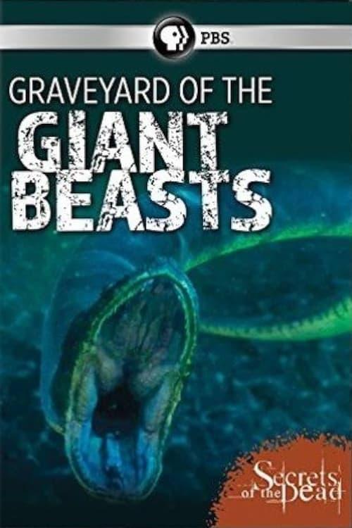 Secrets of the Dead: Graveyard of the Giant Beasts poster