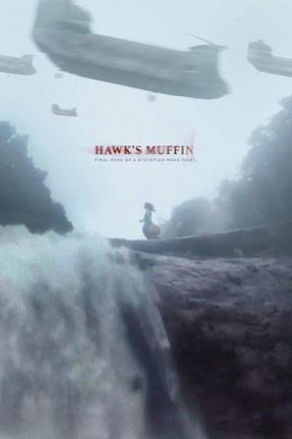 Hawk's Muffin poster