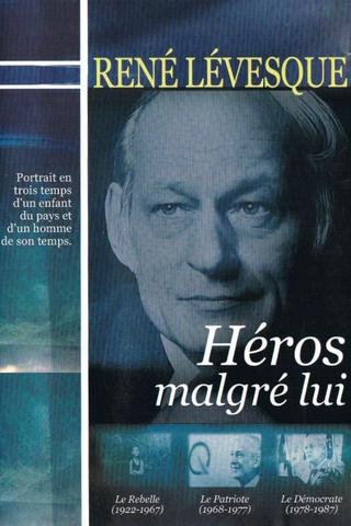 René Lévesque, héros malgré lui poster