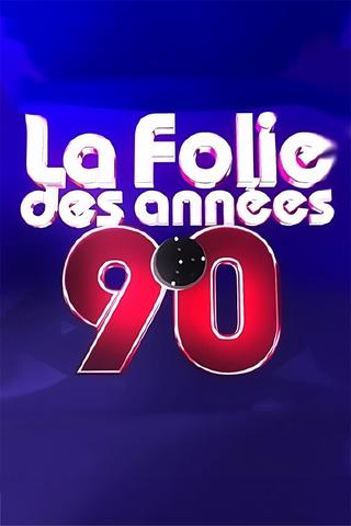 La folie des années 90 poster