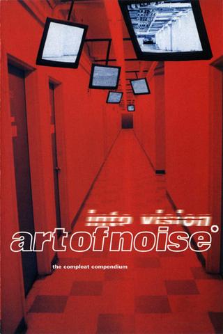 Art Of Noise - Into Vision: The Complete Compendium poster