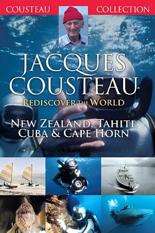 Jacques Cousteau: Rediscover the World | New Zealand, Tahiti, Cuba, & Cape Horn poster