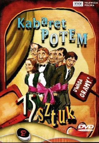 Kabaret Potem - 15 sztuk poster