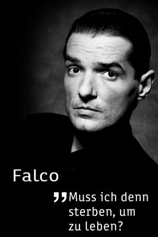 Falco - Muss ich denn sterben, um zu leben? poster