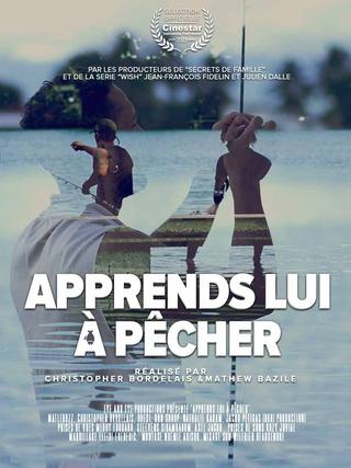 Apprends lui à pêcher poster