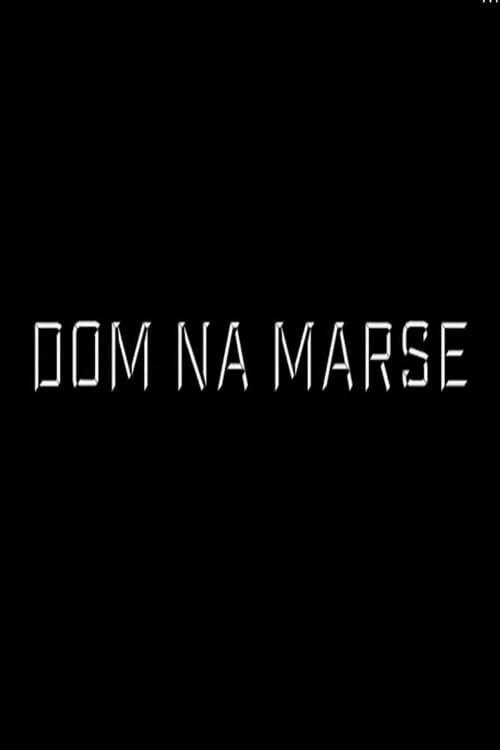 Dom Na Marse poster