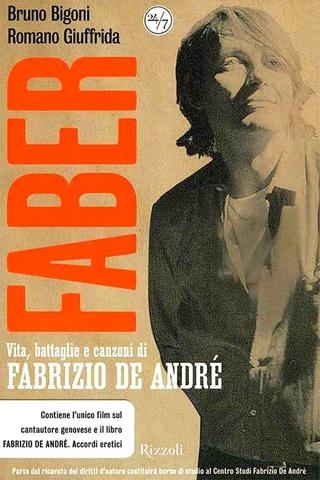 Faber. Vita, battaglie e canzoni di Fabrizio De André. poster