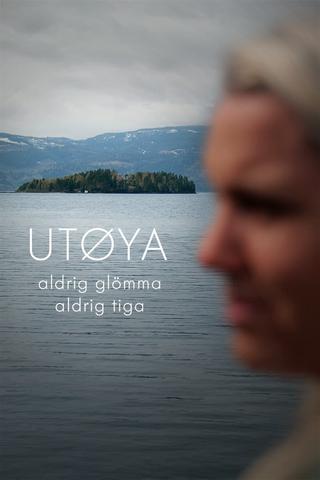 Utøya - aldrig glömma, aldrig tiga poster