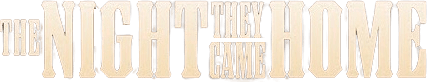 The Night They Came Home logo