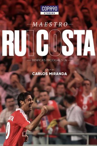 Maestro Rui Costa - Benfica's Prodigal Son poster