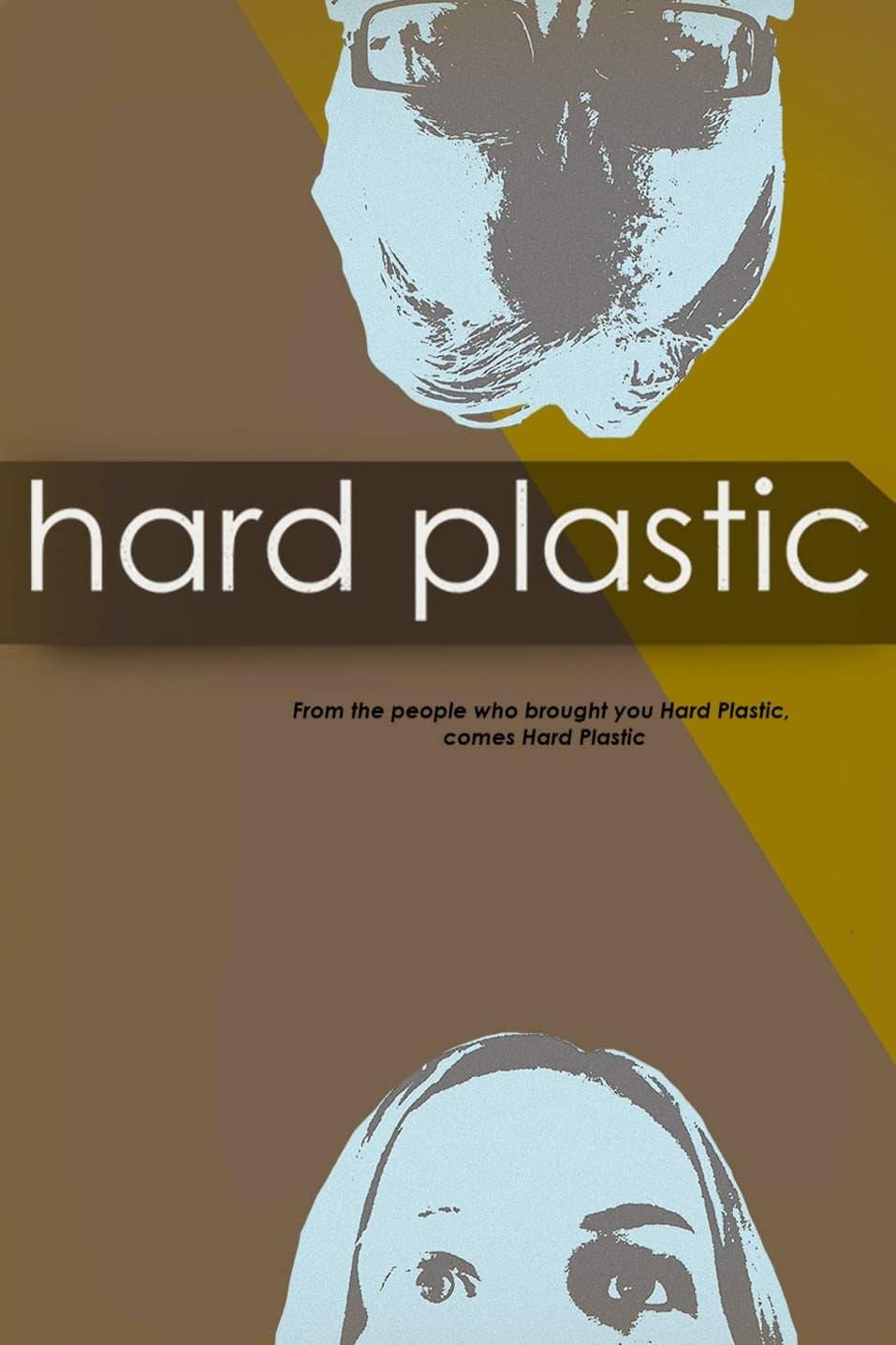 Hard Plastic poster