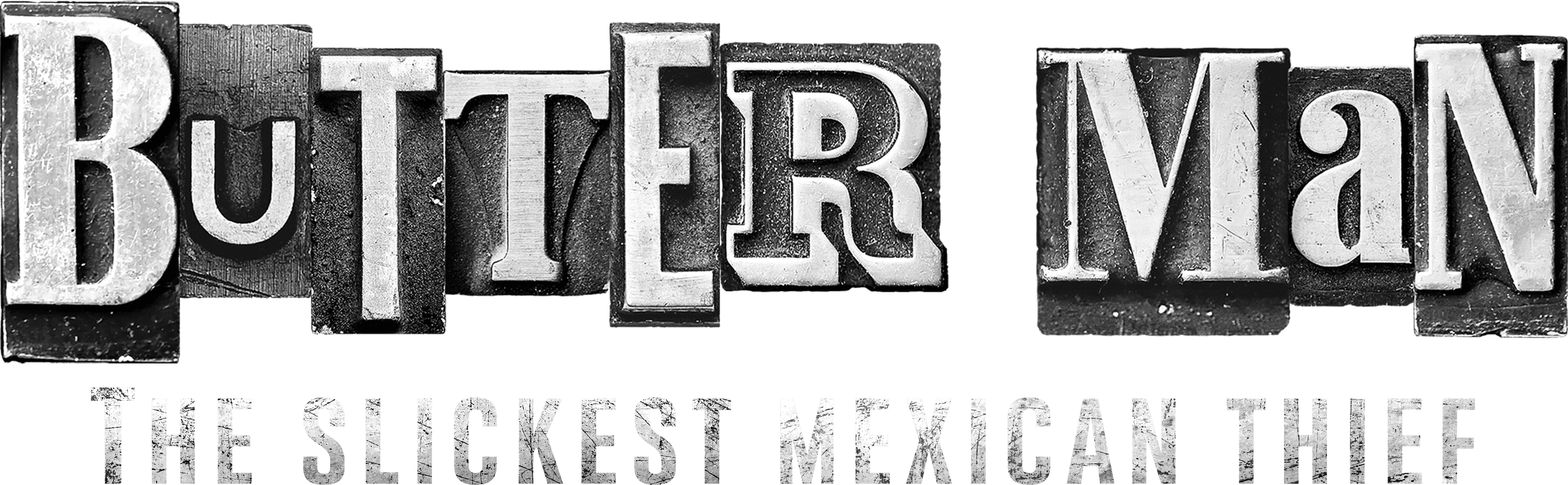 Butter Man: The Slickest Mexican Thief logo