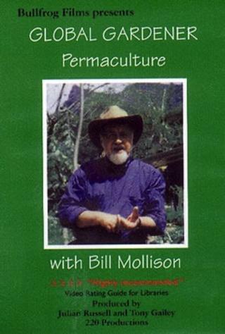 Bill Mollison - Global Gardener poster