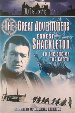 The Great Adventurers: Ernest Shackleton poster