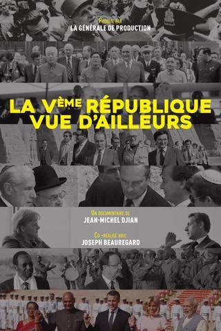 La Ve République vue d'ailleurs : Du général de Gaulle à Emmanuel Macron poster