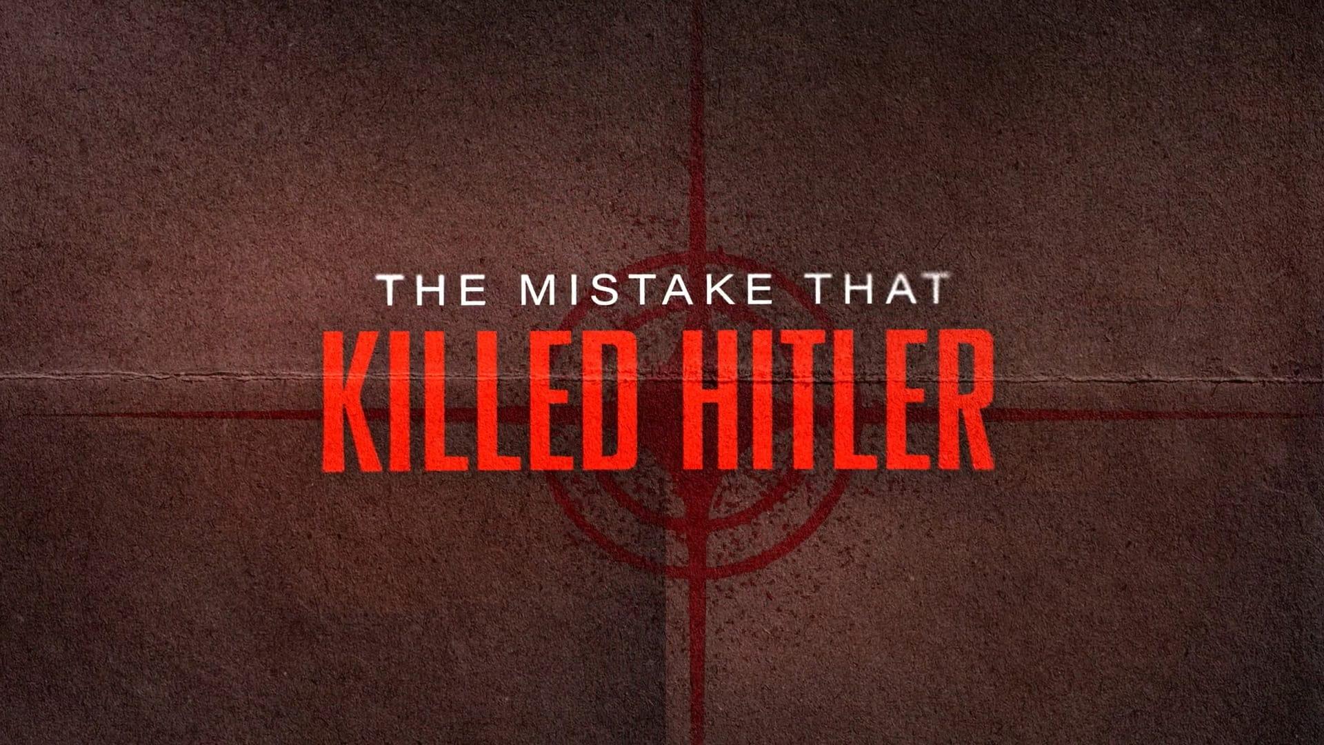 The Mistake that Killed Hitler backdrop