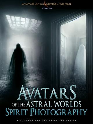 Avatars Of The Astral Worlds: Spirit Photography poster