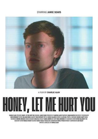 Honey, Let Me Hurt You poster