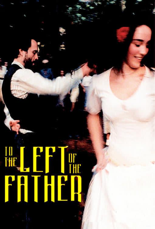 To the Left of the Father poster