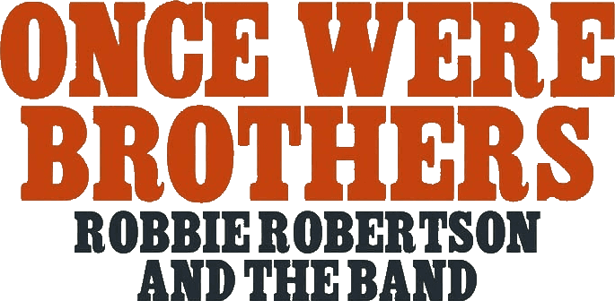 Once Were Brothers: Robbie Robertson and The Band logo