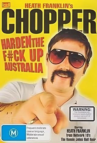 Heath Franklin's Chopper - Harden the F#ck Up Australia poster