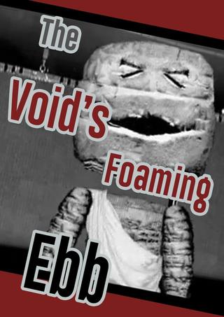 The Void's Foaming Ebb poster