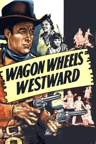 Wagon Wheels Westward poster