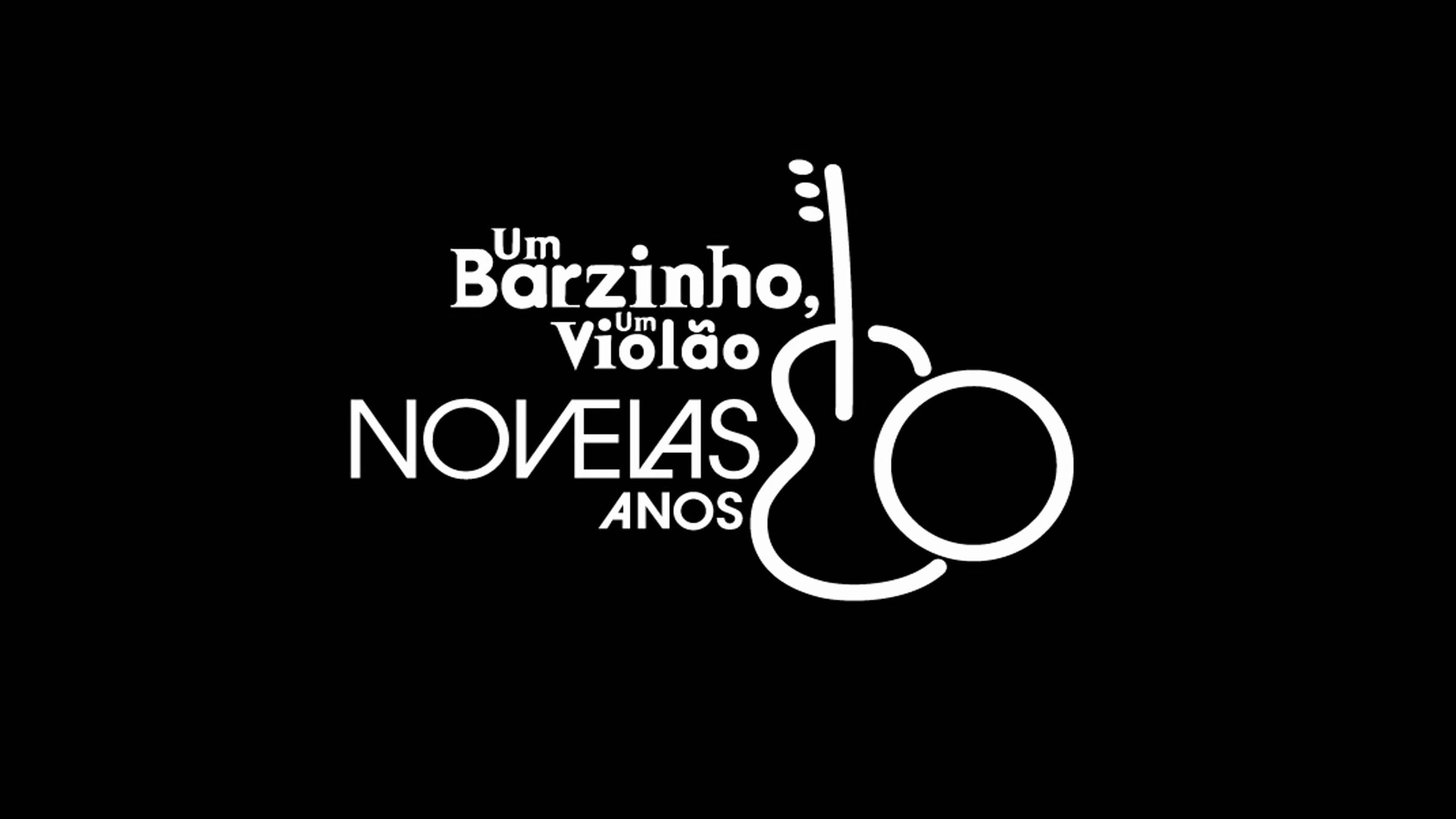 Um Barzinho, Um Violão: Novelas Anos 80 backdrop