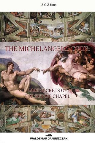 The Michelangelo Code Secrets Of The Sistine Chapel poster