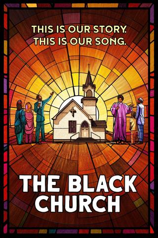 The Black Church: This Is Our Story, This Is Our Song poster
