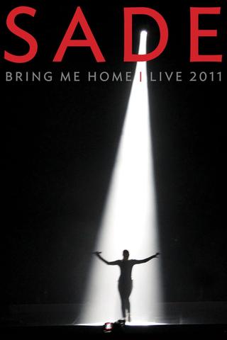 Sade Bring Me Home - Live 2011 poster
