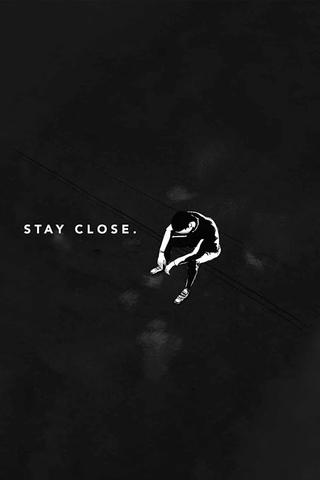 Stay Close poster