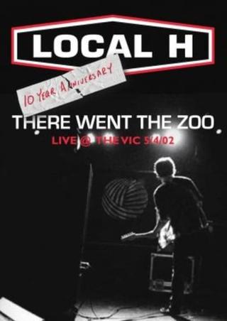 Local H: There Went the Zoo poster