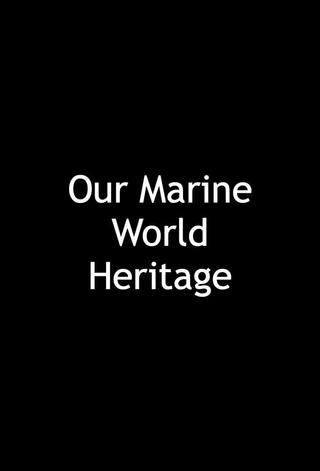 Our Marine World Heritage poster