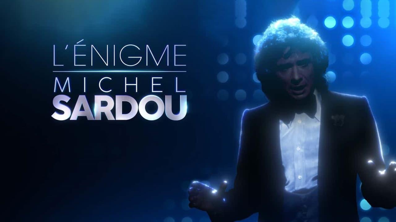 L'énigme Michel Sardou backdrop