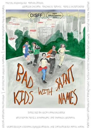 Bad Kids with Saint Names poster