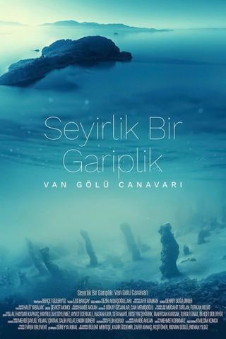 Seyirlik Bir Gariplik: Van Gölü Canavarı poster