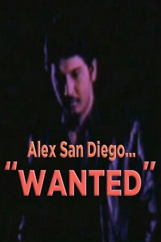 Alex San Diego: Wanted poster