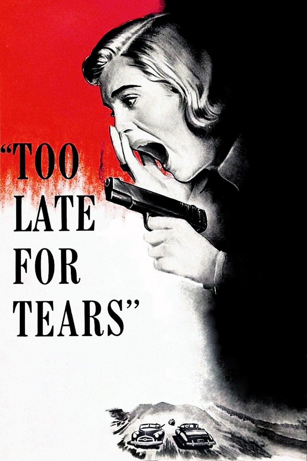 Too Late for Tears poster