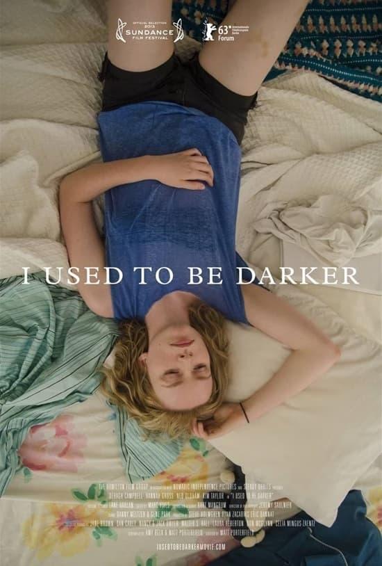 I Used to Be Darker poster