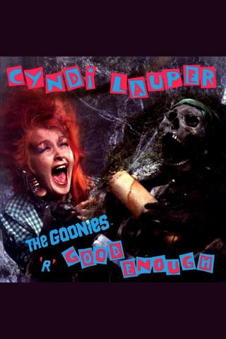 Cyndi Lauper: The Goonies 'R' Good Enough poster