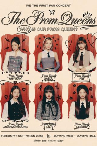 IVE THE FIRST FAN CONCERT 'The Prom Queens' poster
